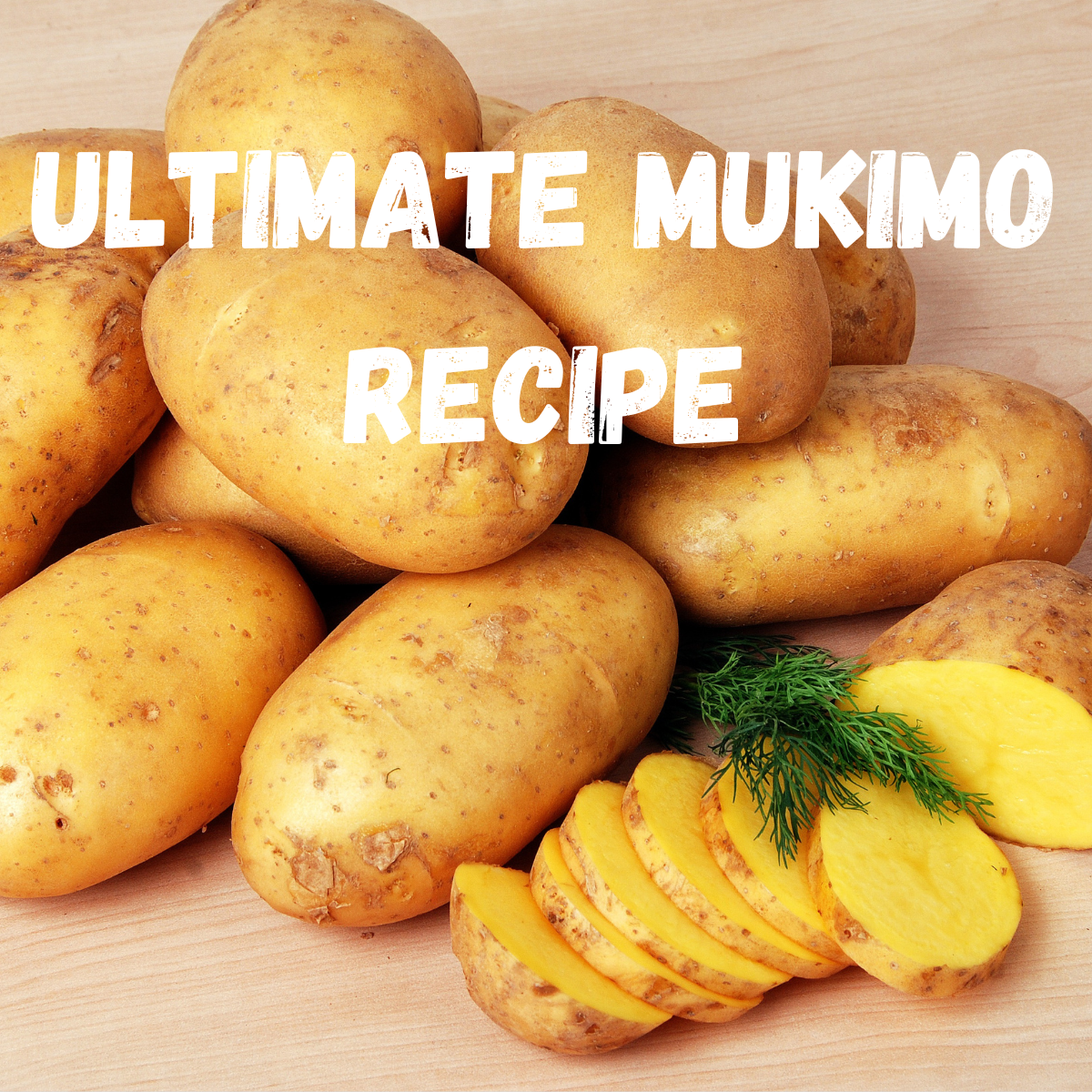 ultimate mukimo recipe